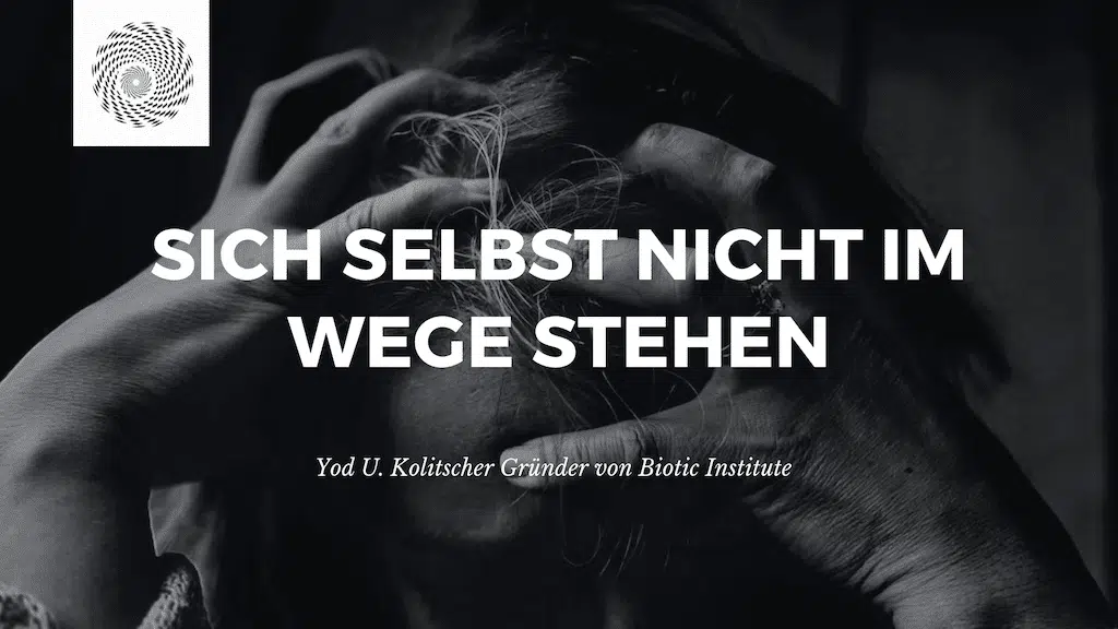 Sich nicht im Weg stehen