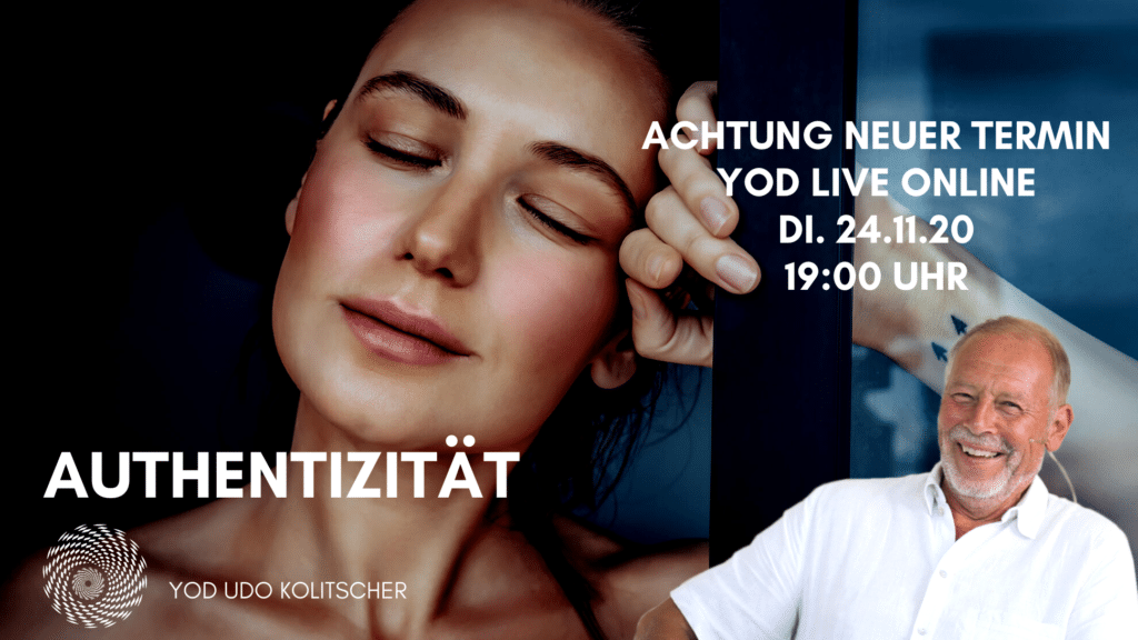 Yod live, Di. 24.11.20, 19:00 - Thema: "Authentizität" 2
