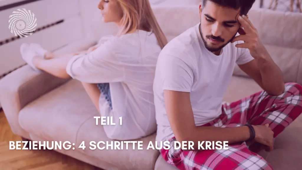 Beziehung: 4 Schritte aus der Krise