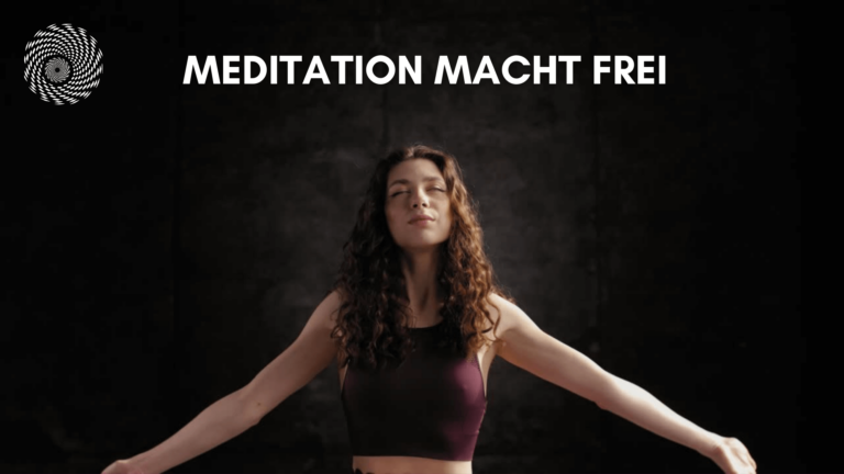 Meditation macht frei