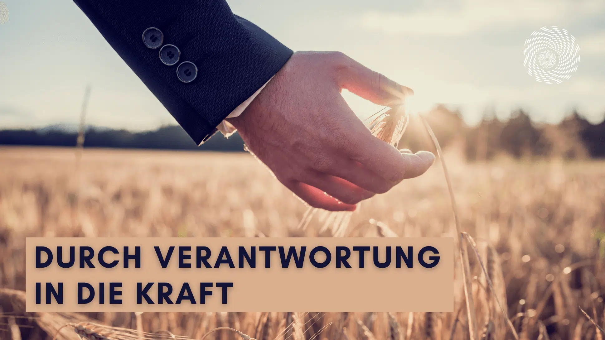 Durch Verantwortung in deine Kraft