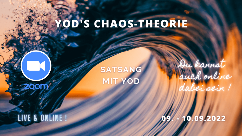 Satsang Yod's Chaos-Theorie 2022