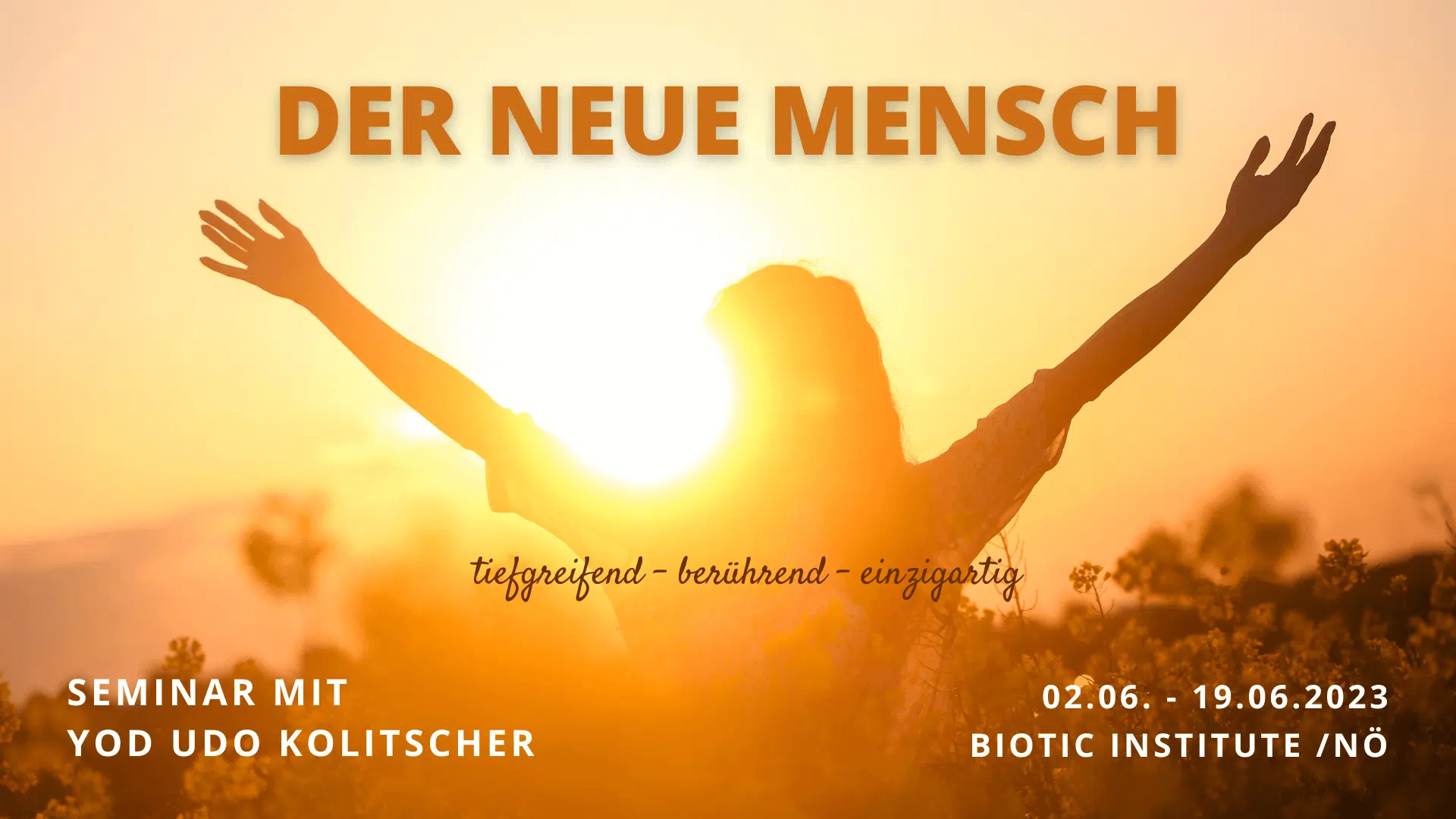 DER NEUE MENSCH -tiefgreifend - berührend - einzigartig